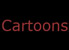 cartoons